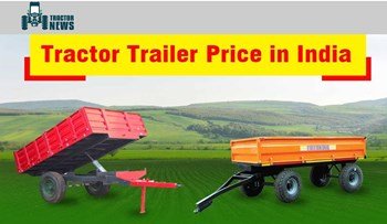 Tractor Trailers in India: Models & Prices. 