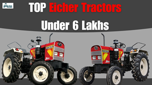 Buy These Eicher Tractors Under 6 Lakhs Now- Price, Specifications Review, 2023
