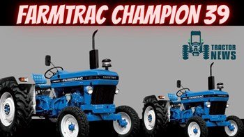 FARMTRAC CHAMPION 39 - 2022, Features, Prices & Specifications