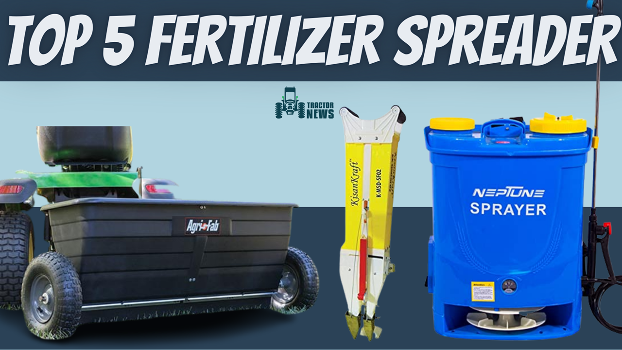 Top 5 Best Fertilizer Spreaders in India2023