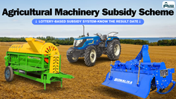 Govt's Lottery-Based Subsidy System for 108 Agri Machinery under the Agricultural Mechanization Scheme: Know the Result Date