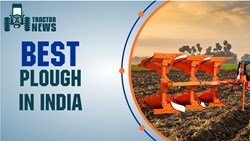 Top 6 Plough in India 2022- Features & Benefits.
