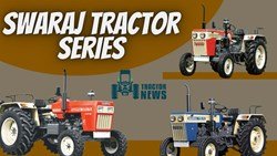 Swaraj Tractor Series- 2022, Features and Specifications