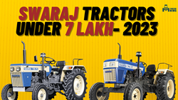 Best Swaraj Tractor Models Under 7 Lakh: Price List, Latest Features, & Specification Review