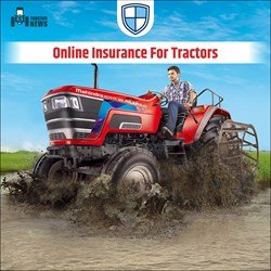 WHY YOU SHOULD BUY TRACTOR INSURANCE ONLINE?