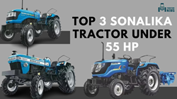 Top 3 Sonalika Tractor Under 55 HP- Price, Specifications, and More