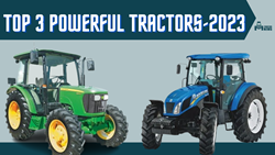  Top 3 Powerful Tractors to Buy-2023