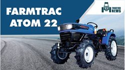 FARMTRAC ATOM 22- 2022, Features, Price and Specifications
