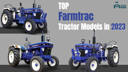 Top Farmtrac Tractors to Buy in 2023- Price, Specifications, & Review 