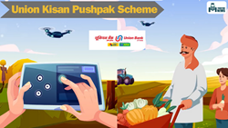 Union Bank of India's "Union Kisan Pushpak" Scheme: Hassle-free 'Agri Drone Financing' for Farmers