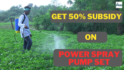 Govt to Provide Heavy Subsidy of 50% on Purchase of Power Spray Pump Set, Apply Now!!