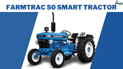 Farmtrac 50 Smart Tractor- 50HP Fuel-Efficient Tractor With Low Maintenance Costs: Features & Price in 2024