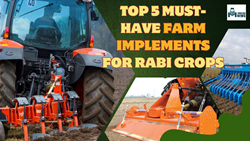 Enhance Rabi Crop Productivity with These 5 Essential Farm Implements