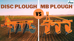 Disc Plough Vs MB Plough: Know Which is the Best Option for Farmers