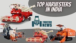 Top 5 Agricultural Harvester in India- 2022 