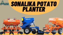 Sonalika Potato Planter - Know About Prices, Features, And Specifications