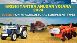 Krishi Yantra Anudan Yojana 2024: Govt Subsidies Available on 75 Agricultural Equipment Types