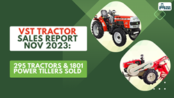 VST Tractor Sales Report Nov 2023:  Experience Shifts in Sales Figures, 295 Tractors & 1801 Power Tillers Sold