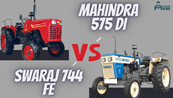 Comparison of Mahindra 575 DI and Swaraj 744 FE: Complete Features Breakdown