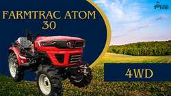 FarmTrac Atom 30 : Powerful Engine with Powerful Mileage, Specifications, Features, & Price 