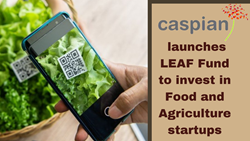 Caspian Equity Closes Agri-Focused Fund At Rs. 52 Cr In Food And Agriculture Startups 