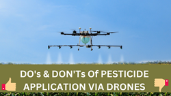 Do's and Don'ts of Using Drones for Pesticide Spraying