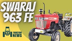 Best 60 HP Tractor- Swaraj 963 FE- Specifications, Features, & More