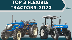 Top 3 Flexible Tractors to Buy in 2023- Price, Features and Specification Review