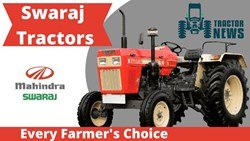10 Reasons Why Every Farmer Should Own Swaraj Tractor