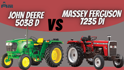 Massey Ferguson MF 7235 DI Vs John Deere 5038 D - Features, Specification And More