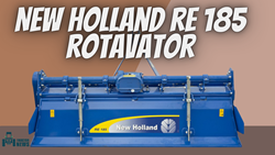 The Powerful New Holland RE 185 Rotavator-Features, Specifications, and More