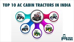 Top 10-AC Cabin Tractors in India