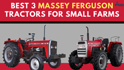 Best 3 Massey Ferguson Tractor Models for Small Farms- 2023: Price & Features