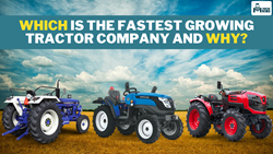 Which is the Fastest Growing Tractor Company and Why?