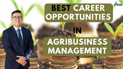 Agribusiness Management- Best Carrier Options & Top 10 Job Opportunities in Agriculture