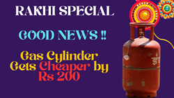 Rakshabandhan Special- Good News for Consumers, Gas Cylinder Price Drops by Rs 200