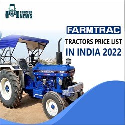 Why Farmtrac Tractors are Called Affordable Tractors ?