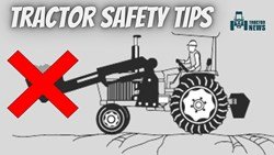 Tractor Safety- How to Safely Operate a Farm Tractor