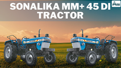 Sonalika MM+ 45 DI Tractor- 50HP Fuel Efficient Tractor with 2-Year Warranty for Indian Farmers: Features & Price in 2024