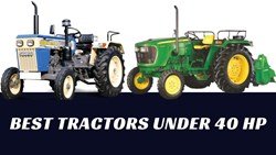  Best Tractors Under 40 HP in India- 2022