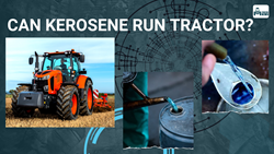 Can Tractor Run on Kerosene?, Know the Combustion, Factors, & Cost in 2024 