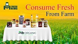 "FTB Organic" Consume Fresh From Farm