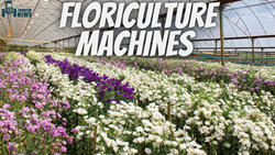 Floriculture And The Essential Machines Used In It-Know The Details