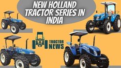 India's Best New Holland Tractor Series- Price & Features In 2022