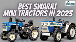 Best Swaraj Mini Tractors in 2023- All About Their Price, Specifications, and More 