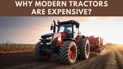 Unravelling the Costs: What Makes Modern Tractors Expensive?