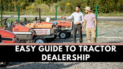 Beginners Guide to Tractor Dealership in India: Easy and Profitable Tips