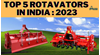 Top 5 Rotavators in India for 2023: Discover Best Features and Competitive Pricing