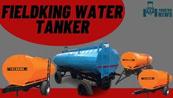 FieldKing Water Tanker - Features, Price And Specifications