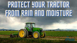 Protect Your Tractor from Rain and Moisture-Basic Maintenance Tips